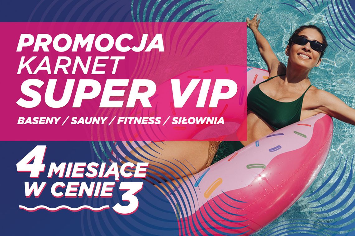 Chcesz być SUPER VIPEM w Aquaparku Wrocław? Promocja tylko do końca czerwca!