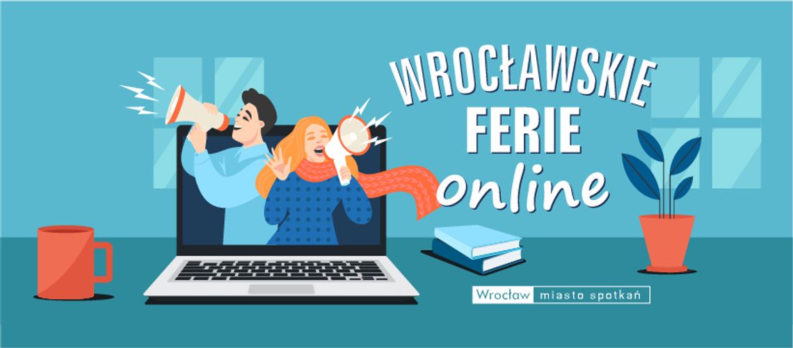 Ruszają #WrocławskieFerie online  - nowa, miejska oferta dla uczniów