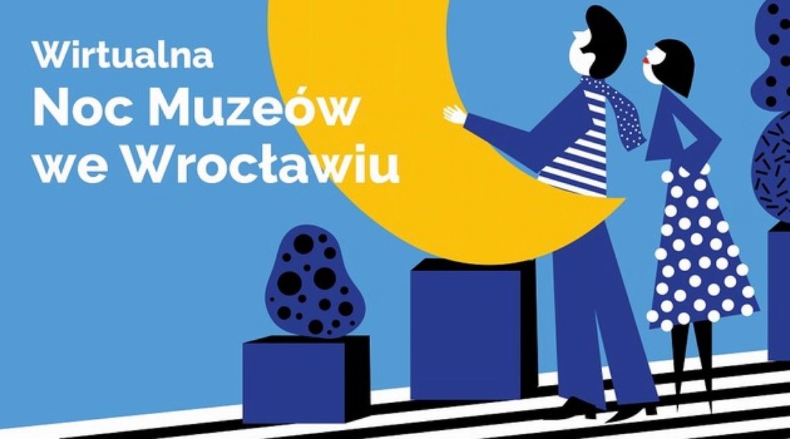 Wrocław. Pierwsza NOC MUZEÓW w trybie live